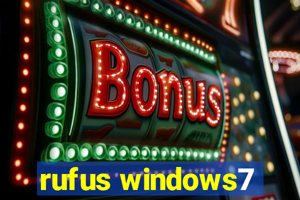 rufus windows7